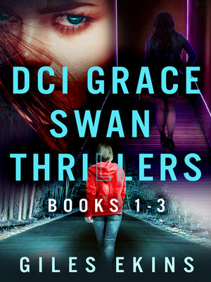 cover image of DCI Grace Swan Thrillers--Books 1-3